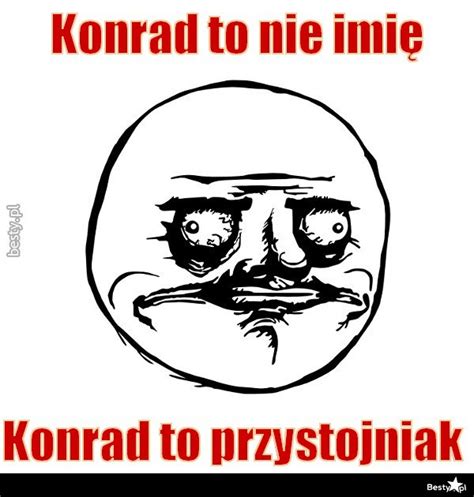 konrav|konrad to nie imię.